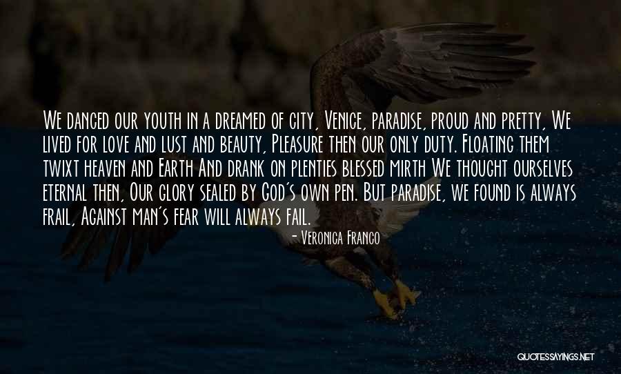 Proud Of Ourselves Quotes By Veronica Franco Proud Of Ourselves Quotes By Veronica Franco