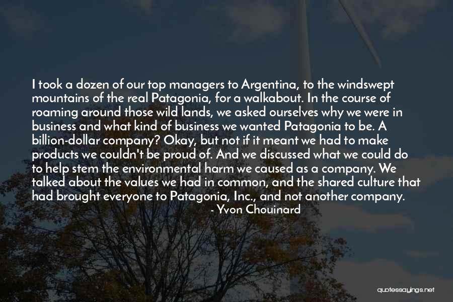 Proud Of Ourselves Quotes By Yvon Chouinard Proud Of Ourselves Quotes By Yvon Chouinard