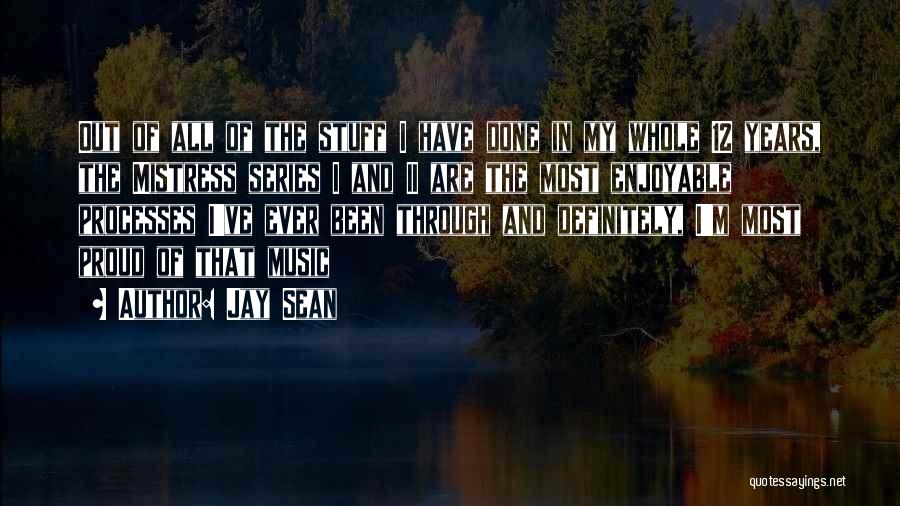 Proud Of Quotes By Jay Sean