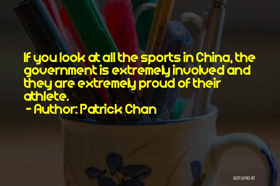 Proud Of Quotes By Patrick Chan