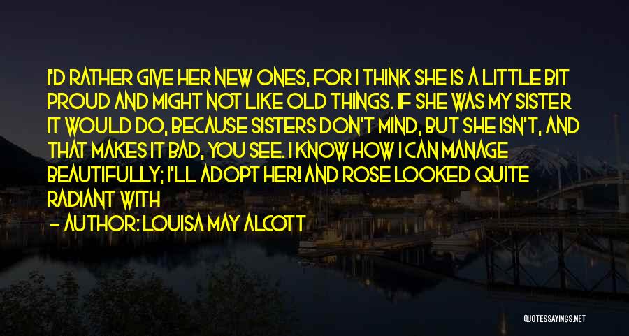 Proud Of Sister Quotes By Louisa May Alcott