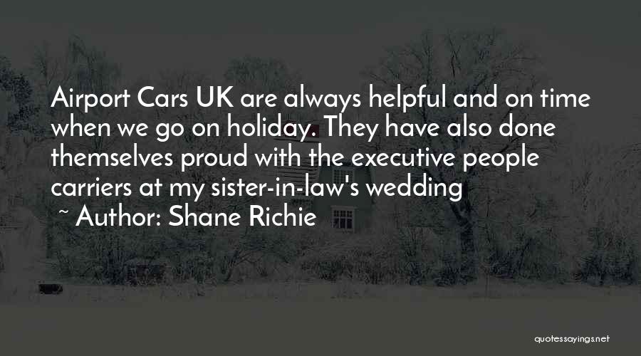 Proud Of Sister Quotes By Shane Richie