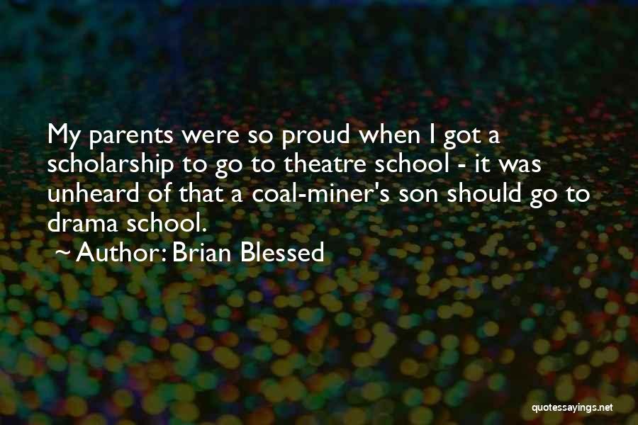 Proud Of Son Quotes By Brian Blessed