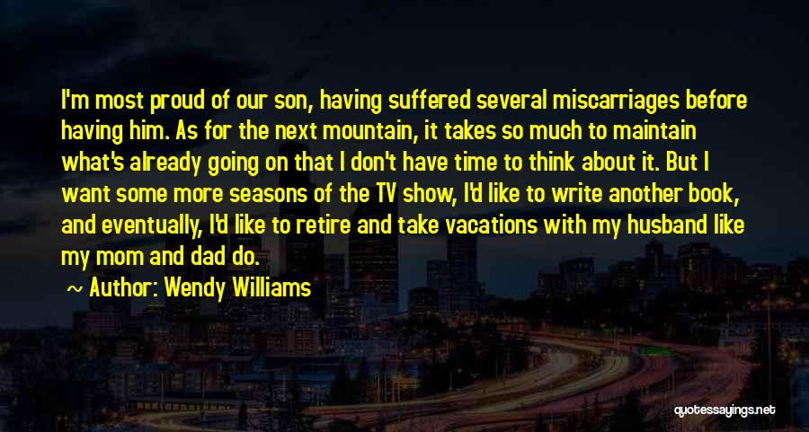 Proud Of Son Quotes By Wendy Williams