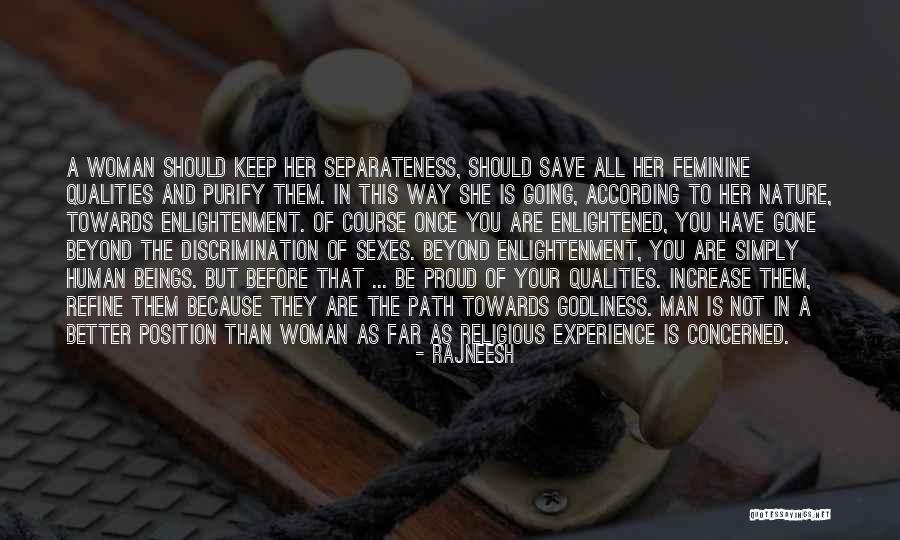 Proud Of The Man You Are Quotes By Rajneesh Proud Of The Man You Are Quotes By Rajneesh