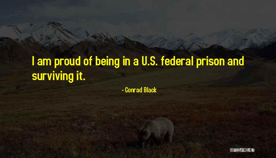 Proud Of U Quotes By Conrad Black Proud Of U Quotes By Conrad Black