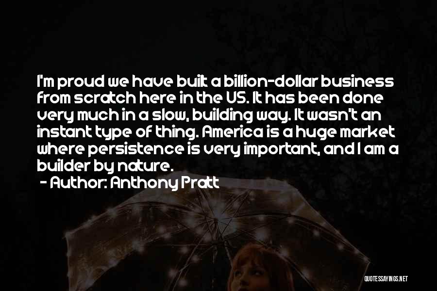 Proud Of Us Quotes By Anthony Pratt