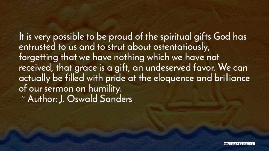 Proud Of Us Quotes By J. Oswald Sanders
