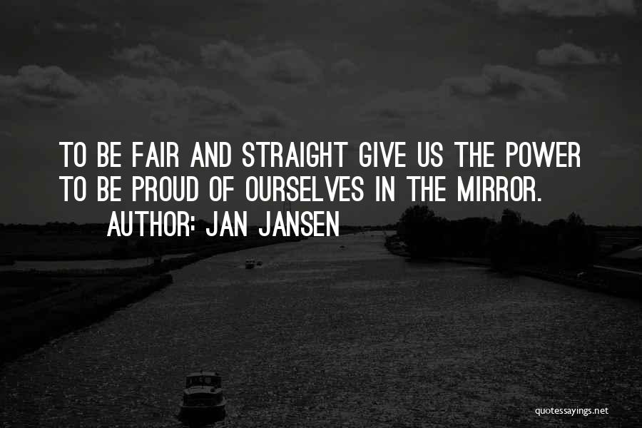 Proud Of Us Quotes By Jan Jansen