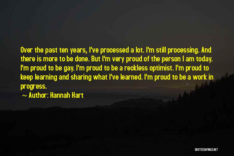 Proud Of Who I Am Today Quotes By Hannah Hart