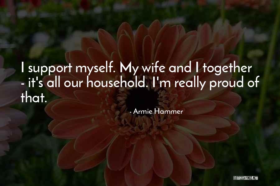 Proud Of Wife Quotes By Armie Hammer