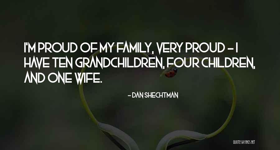 Proud Of Wife Quotes By Dan Shechtman