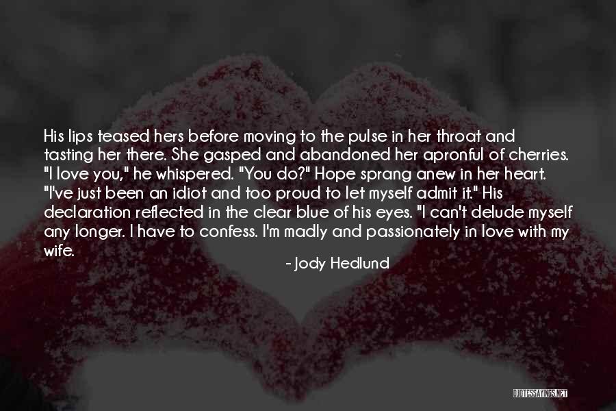 Proud Of Wife Quotes By Jody Hedlund