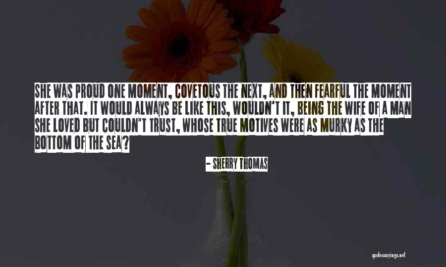 Proud Of Wife Quotes By Sherry Thomas Proud Of Wife Quotes By Sherry Thomas