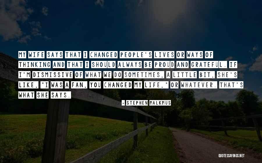 Proud Of Wife Quotes By Stephen Malkmus Proud Of Wife Quotes By Stephen Malkmus
