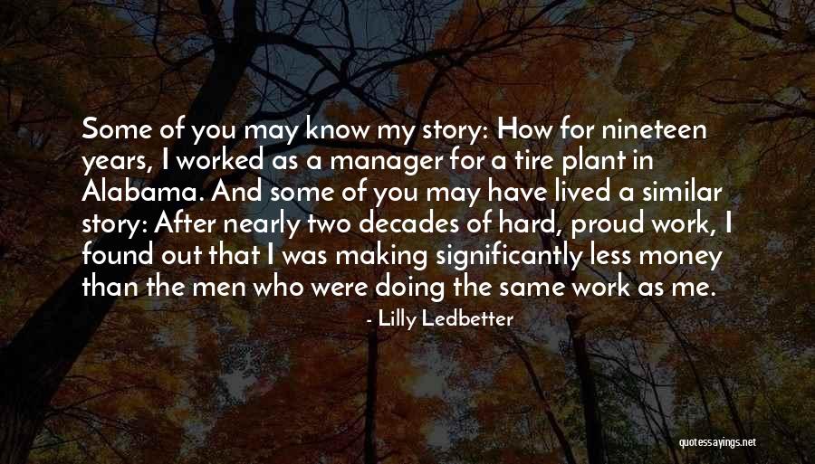 Proud Of Work Quotes By Lilly Ledbetter Proud Of Work Quotes By Lilly Ledbetter