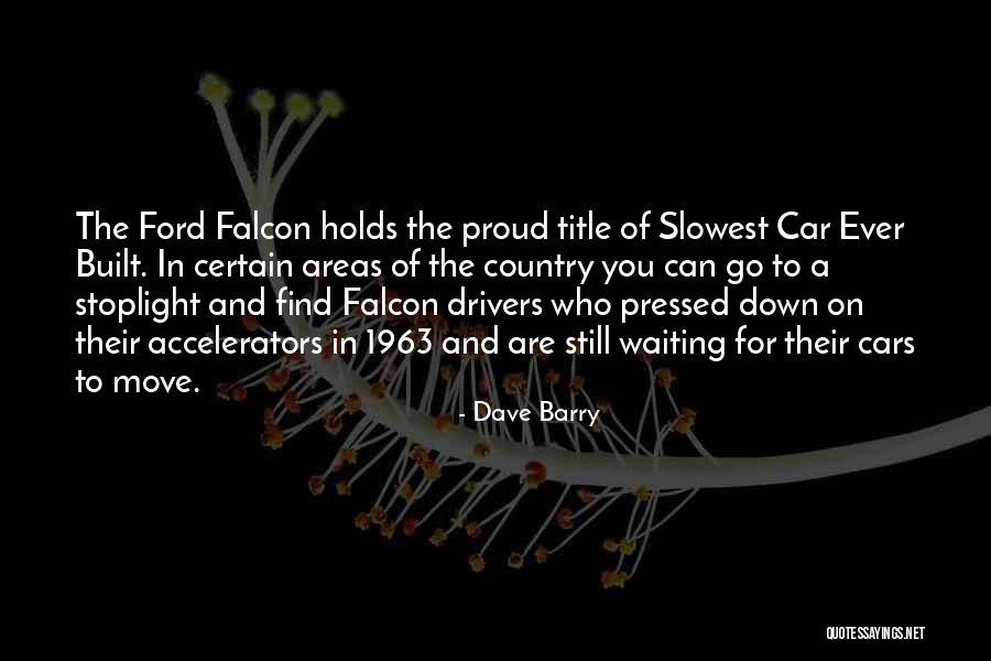 Proud Of You Country Quotes By Dave Barry Proud Of You Country Quotes By Dave Barry