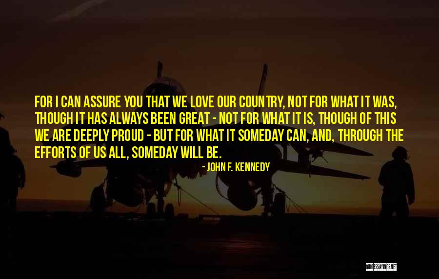 Proud Of You Country Quotes By John F. Kennedy Proud Of You Country Quotes By John F. Kennedy