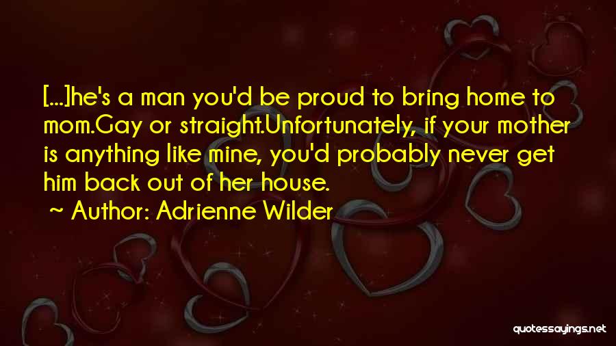 Proud Of You Mom Quotes By Adrienne Wilder