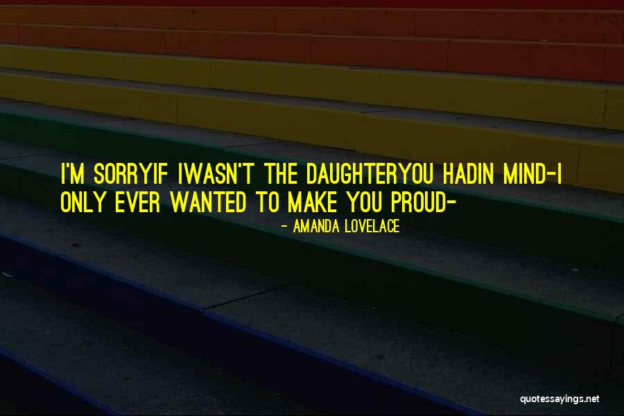 Proud Of You My Daughter Quotes By Amanda Lovelace Proud Of You My Daughter Quotes By Amanda Lovelace