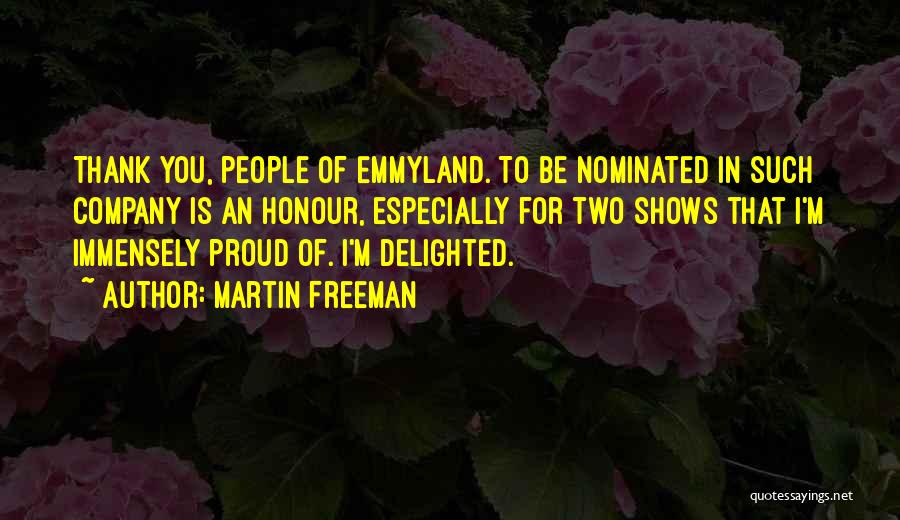 Proud Of You Quotes By Martin Freeman