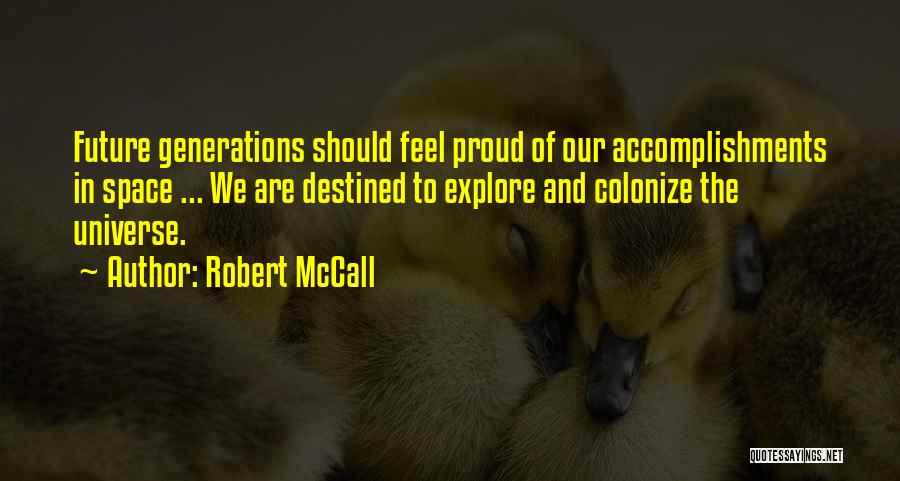 Proud Of Your Accomplishment Quotes By Robert McCall