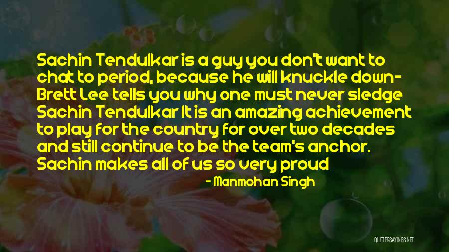 Proud Of Your Country Quotes By Manmohan Singh Proud Of Your Country Quotes By Manmohan Singh