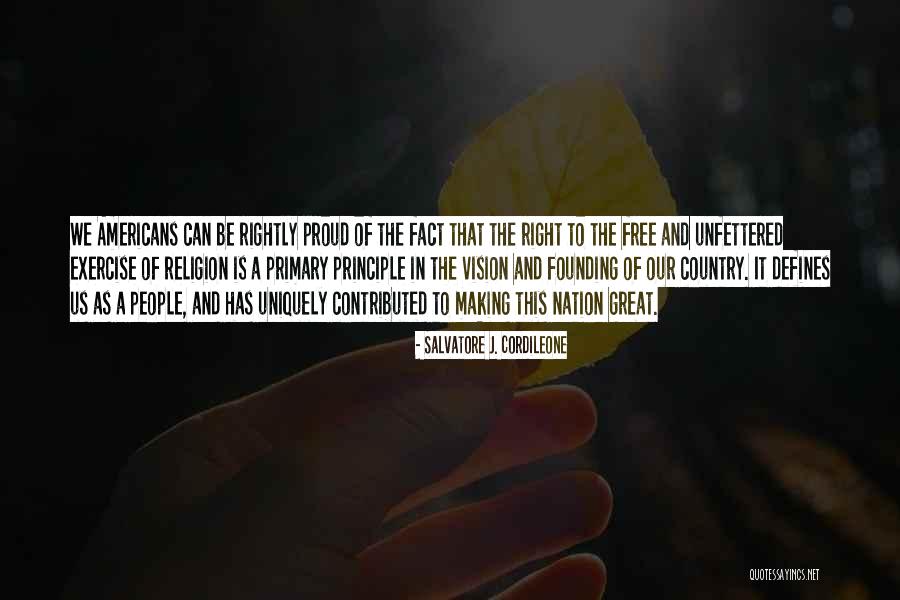 Proud Of Your Country Quotes By Salvatore J. Cordileone Proud Of Your Country Quotes By Salvatore J. Cordileone