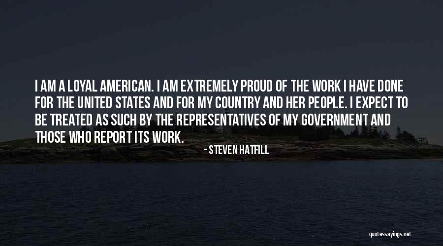 Proud Of Your Country Quotes By Steven Hatfill Proud Of Your Country Quotes By Steven Hatfill