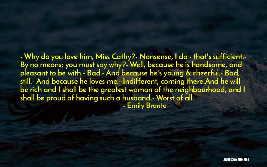 Proud Of Your Husband Quotes By Emily Bronte