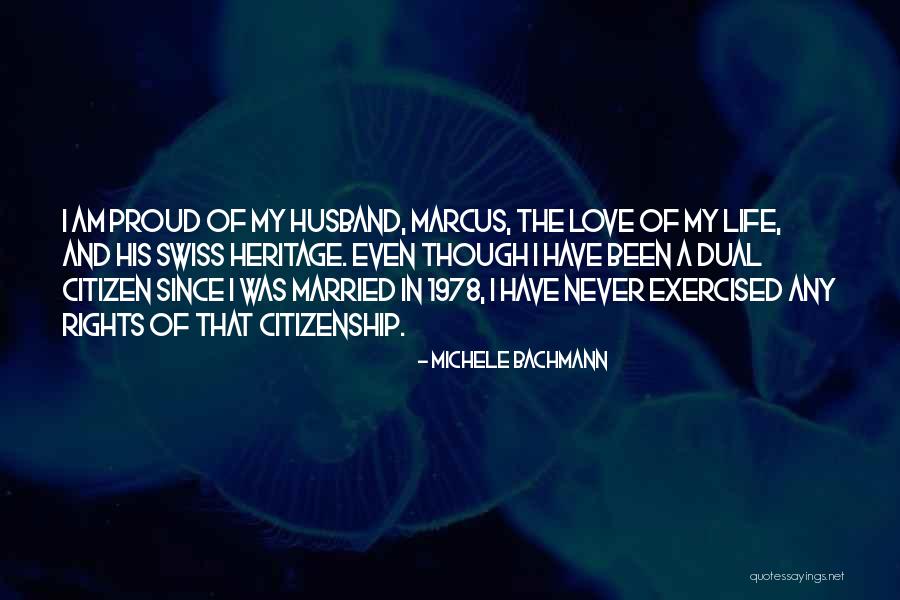Proud Of Your Husband Quotes By Michele Bachmann Proud Of Your Husband Quotes By Michele Bachmann