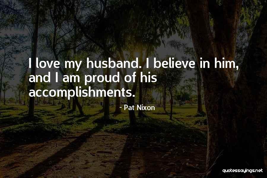 Proud Of Your Husband Quotes By Pat Nixon