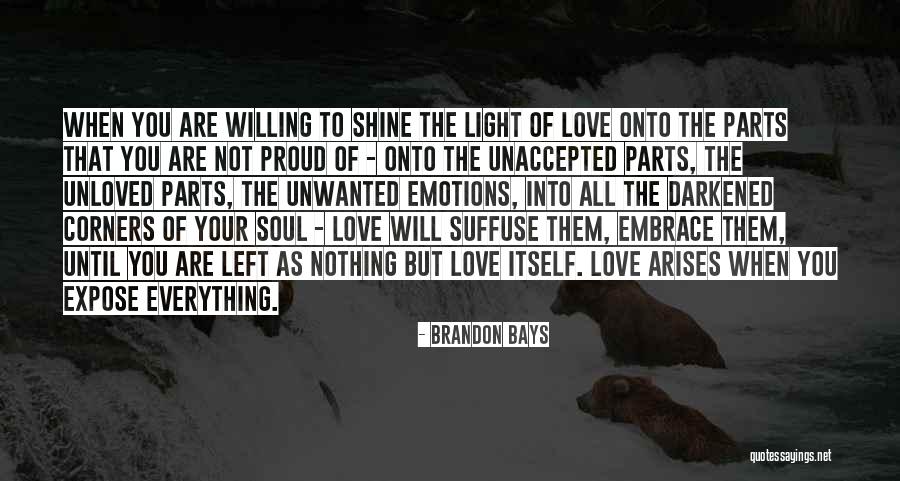 Proud Of Your Love Quotes By Brandon Bays Proud Of Your Love Quotes By Brandon Bays