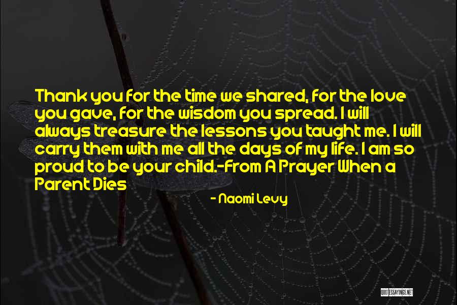 Proud Of Your Love Quotes By Naomi Levy Proud Of Your Love Quotes By Naomi Levy