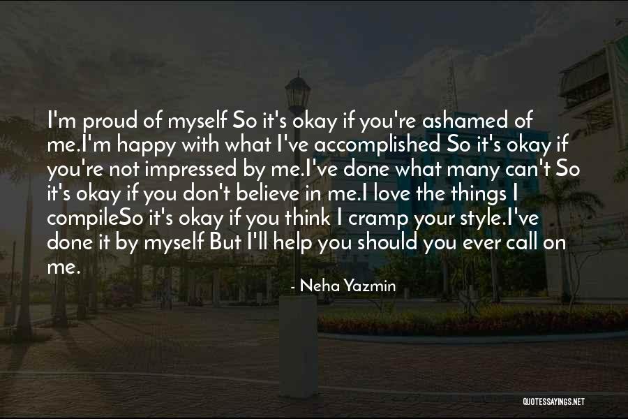 Proud Of Your Love Quotes By Neha Yazmin Proud Of Your Love Quotes By Neha Yazmin