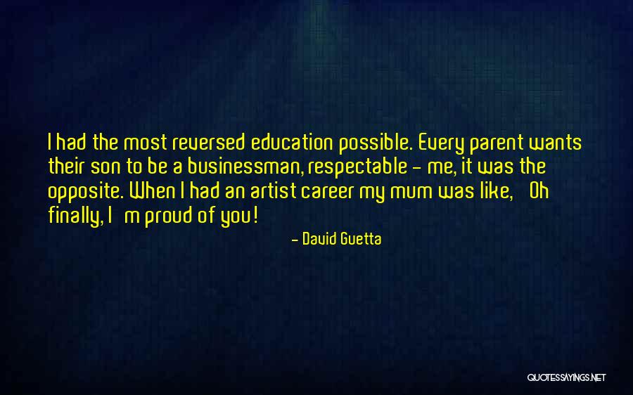 Proud Of Your Son Quotes By David Guetta