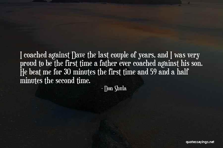 Proud Of Your Son Quotes By Don Shula