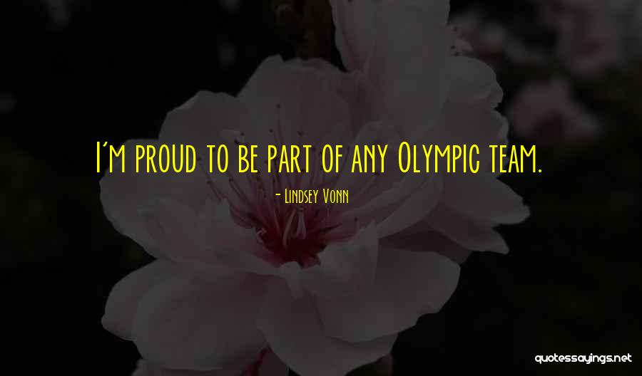 Proud Of Your Team Quotes By Lindsey Vonn Proud Of Your Team Quotes By Lindsey Vonn