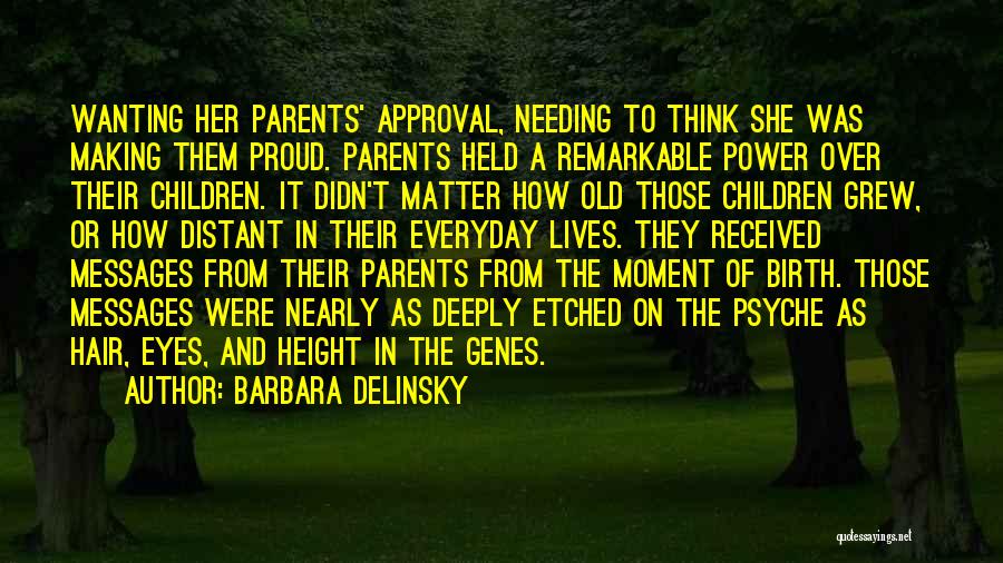 Proud Parents Quotes By Barbara Delinsky