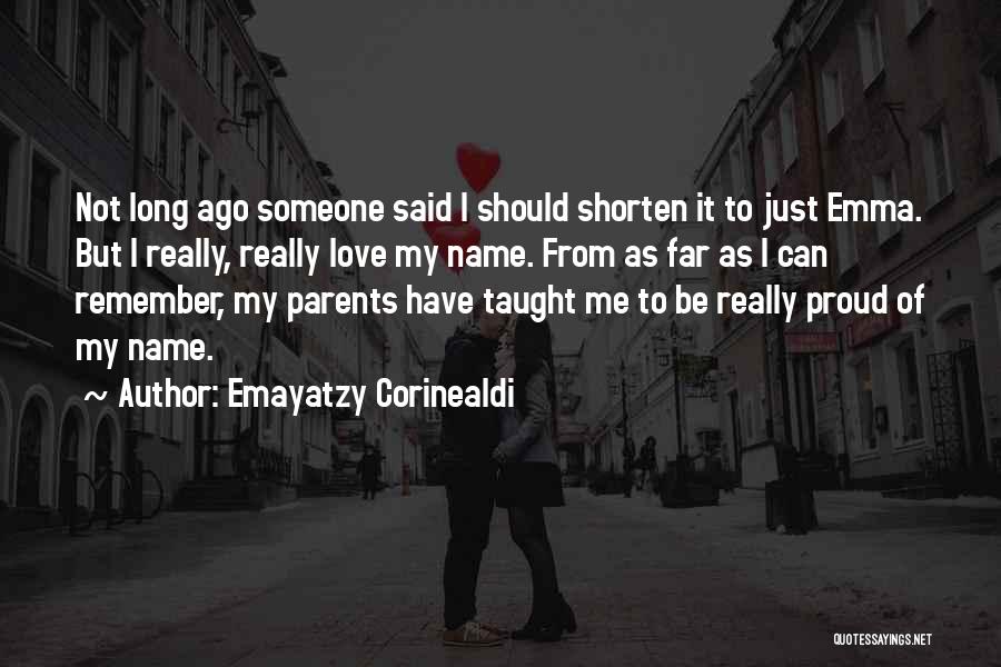 Proud Parents Quotes By Emayatzy Corinealdi