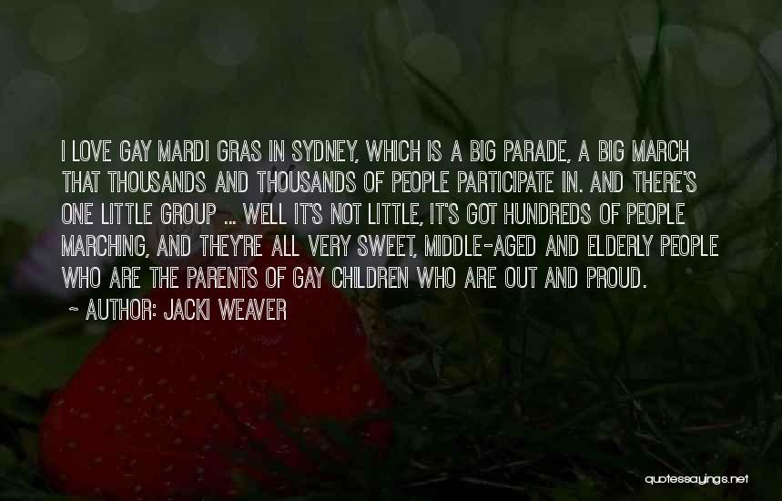 Proud Parents Quotes By Jacki Weaver
