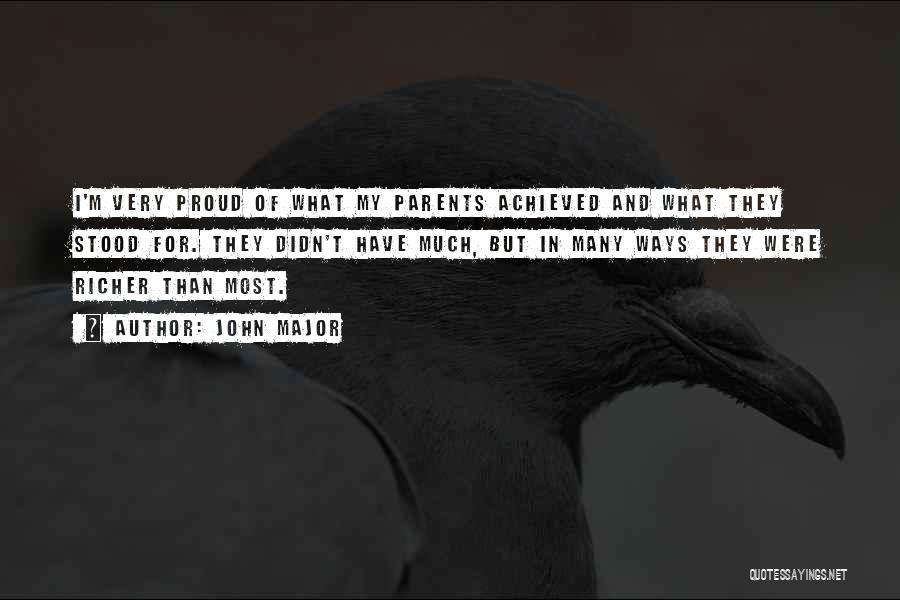 Proud Parents Quotes By John Major