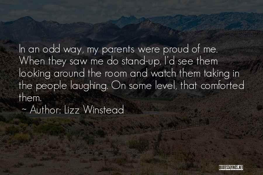 Proud Parents Quotes By Lizz Winstead