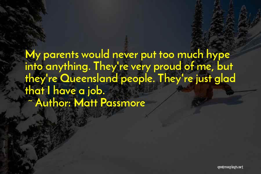 Proud Parents Quotes By Matt Passmore