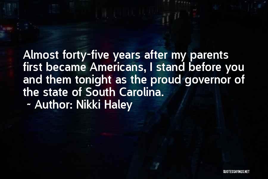 Proud Parents Quotes By Nikki Haley