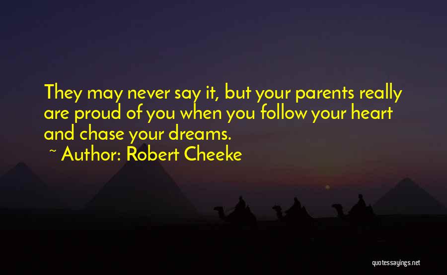 Proud Parents Quotes By Robert Cheeke