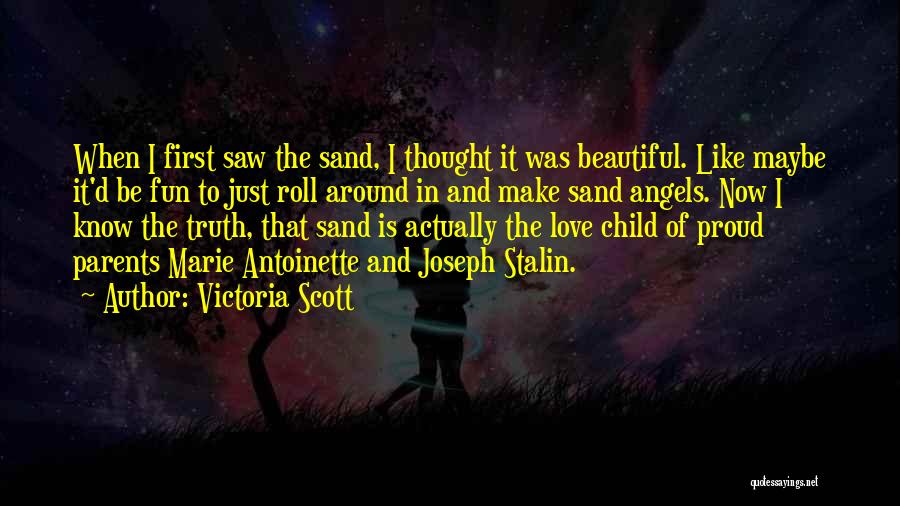 Proud Parents Quotes By Victoria Scott