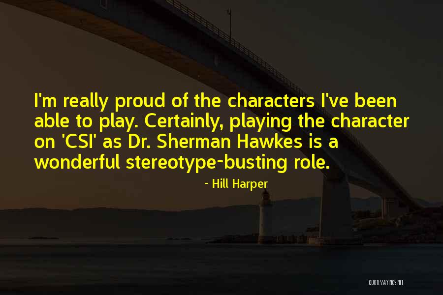 Proud Quotes By Hill Harper