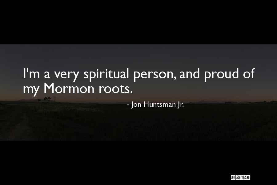 Proud Quotes By Jon Huntsman Jr.