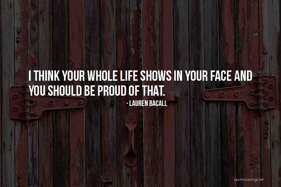 Proud Self Quotes By Lauren Bacall Proud Self Quotes By Lauren Bacall